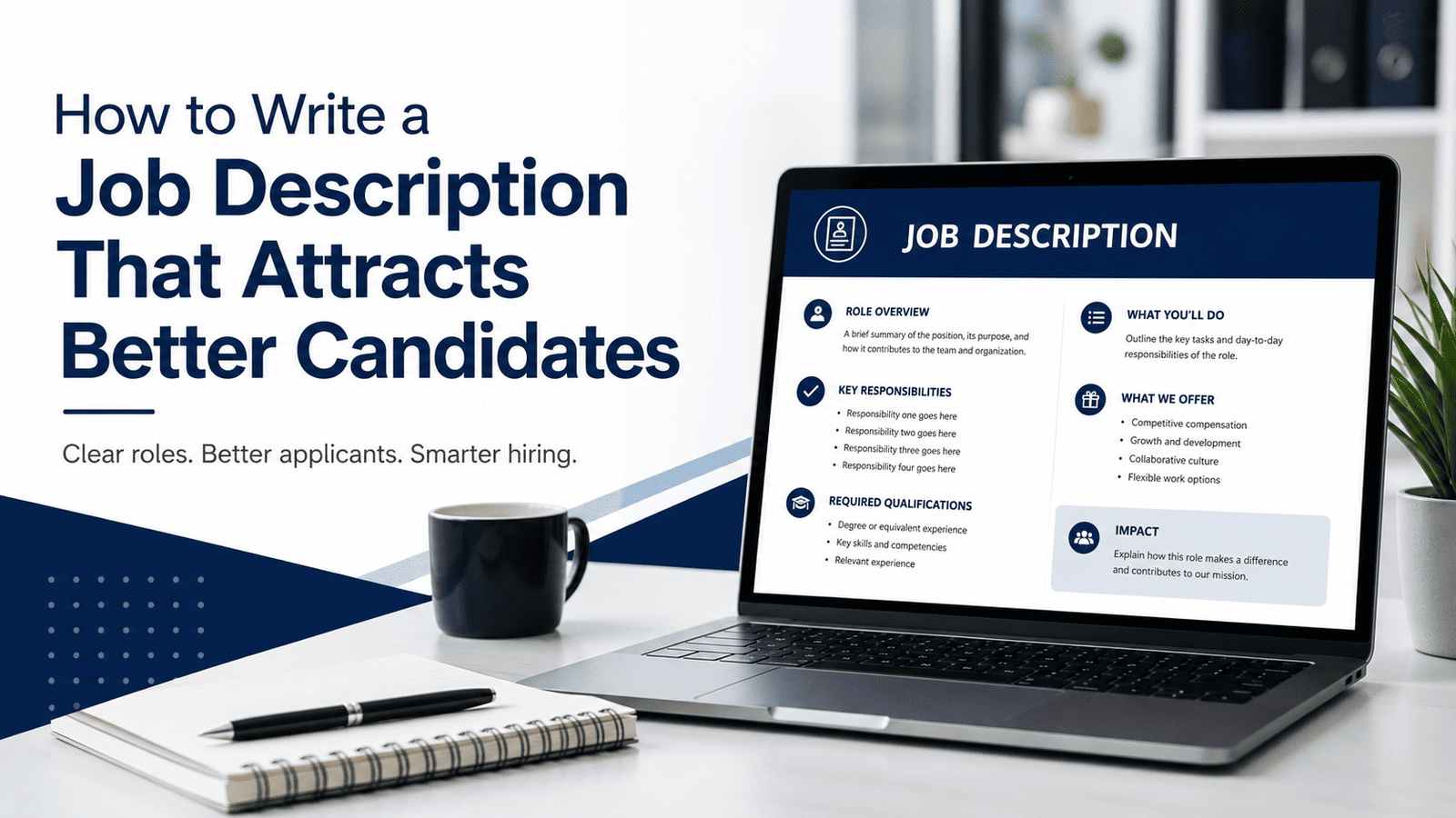 How to Write a Job Description That Attracts Better Candidates
